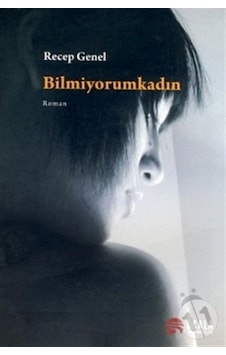 Bilmiyorum Kadın Bilmiyorum Kadın