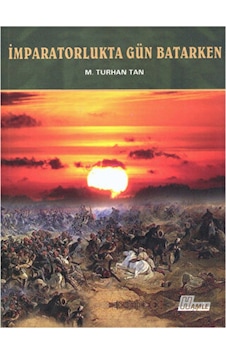 İmparatorlukta Gün Batarken - Hayrani Ilgar - Hamle Yayınevi İmparatorlukta Gün Batarken - Hayrani Ilgar - Hamle Yayınevi
