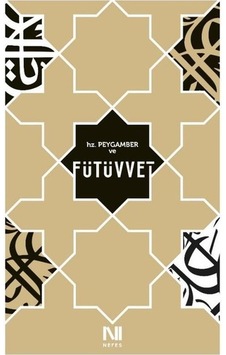 Hz.Peygamber ve Fütüvvet- Nefes Yayıncılık
