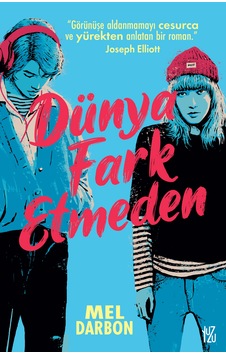 Dünya Fark Etmeden