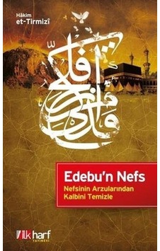 Edebu'N Nefs - Nefsinin Arzularından Kalbini Temizle