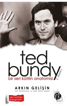 Bir Seri Katilin Anatomisi: Ted Bundy/Arkın Gelişin Bir Seri Katilin Anatomisi: Ted Bundy/Arkın Gelişin