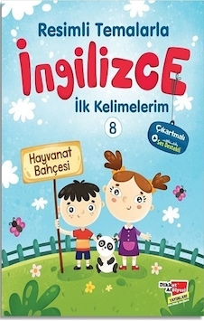 Resimli Temalarla Ingilizce Ilk Kelimelerim 8 - Hayvanat Bahçesi Resimli Temalarla Ingilizce Ilk Kelimelerim 8 - Hayvanat Bahçesi