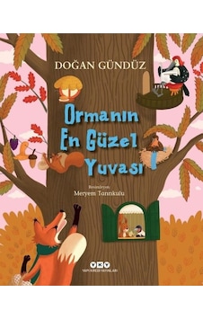 Ormanın En Güzel Yuvası - Doğan Gündüz - Yapı Kredi Yayınları Ormanın En Güzel Yuvası - Doğan Gündüz - Yapı Kredi Yayınları