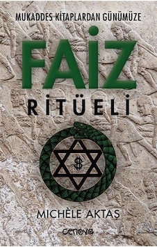Mukaddes Kitaplardan Günümüze Faiz Ritüeli - Michele Aktaş - Cenova Mukaddes Kitaplardan Günümüze Faiz Ritüeli - Michele Aktaş - Cenova