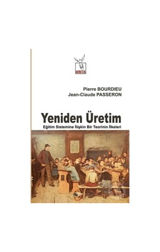 Yeniden Üretim - Jean-Claude Passeron - Pierre Bourdieu - Heretik Yayıncılık Yeniden Üretim - Jean-Claude Passeron - Pierre Bourdieu - Heretik Yayıncılık