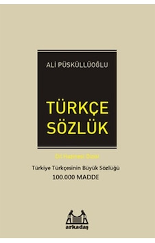 Türkçe Sözlük (100.000 Madde) - Ali Püsküllüoğlu - Arkadaş Yayıncılık