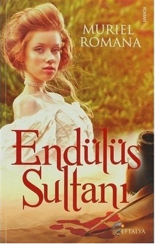 Endülüs Sultanı Muriel Romana Eftalya Kitap Endülüs Sultanı Muriel Romana Eftalya Kitap