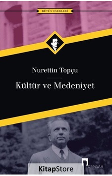 Kültür Ve Medeniyet / Nurettin Topçu