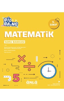 Ünlü Yayınları 5. Sınıf Matematik Bil Bang Soru Bankası Ünlü Yayınları 5. Sınıf Matematik Bil Bang Soru Bankası