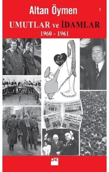 Umutlar ve İdamlar 1960-1961 - Altan Öymen - Doğan Kitap