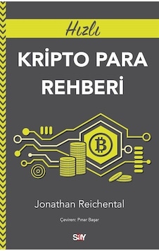 Hızlı Kripto Para Rehberi / Jonathan Reichental Hızlı Kripto Para Rehberi / Jonathan Reichental