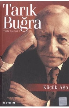 Küçük Ağa - Tarik Buğra - Iletişim Yayinlari Küçük Ağa - Tarik Buğra - Iletişim Yayinlari