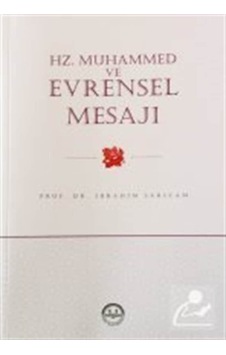 Hz. Muhammed ve Evrensel Mesajı / Prof. Dr. İbrahim Sarıçam 9789751933935