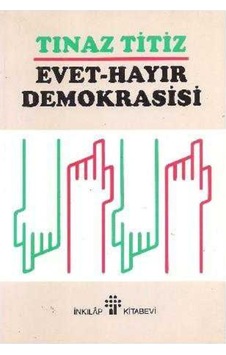Evet Hayır Demokrasisi 9789751007025