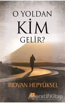 O Yoldan Kim Gelir? - Rıdvan Hepyüksel - Parana O Yoldan Kim Gelir? - Rıdvan Hepyüksel - Parana