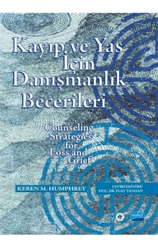 Kayıp ve Yas İçin Danışmanlık Becerileri - M. Humphrey - Nobel Akademik Yayıncılık