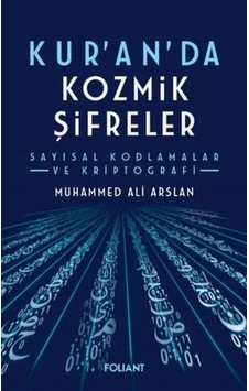Kuran'da Kozmik Şifreler Kuran'da Kozmik Şifreler