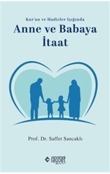 Anne Ve Babaya İtaat / Prof. Dr. Saffet Sancaklı