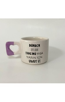 Dünden Ders Çıkar Bugünü Yaşa Yarın İçin Umut Et Baskılı Mor Kulplu Kalp Kupa Dünden Ders Çıkar Bugünü Yaşa Yarın İçin Umut Et Baskılı Mor Kulplu Kalp Kupa