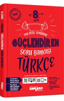 Ankara Yayıncılık 8. Sınıf Güçlendiren Türkçe Soru Bankası Ankara Yayıncılık 8. Sınıf Güçlendiren Türkçe Soru Bankası