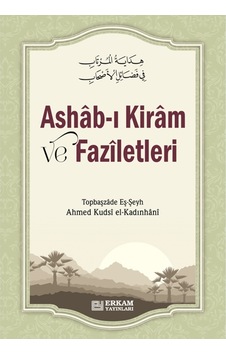 Ashab-ı Kiram ve Faziletleri - Ahmed Kudsi el-Kadınhâni 9786053024682 Ashab-ı Kiram ve Faziletleri - Ahmed Kudsi el-Kadınhâni 9786053024682