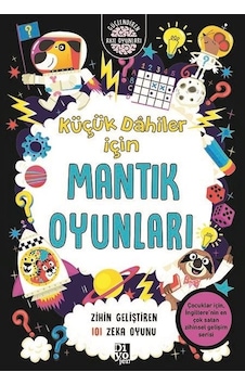 Küçük Dahiler İçin Mantık Oyunları - Zihin Geliştiren 101 Zeka Oyunu - Gareth Moore - Diyojen Yayıncılık Küçük Dahiler İçin Mantık Oyunları - Zihin Geliştiren 101 Zeka Oyunu - Gareth Moore - Diyojen Yayıncılık