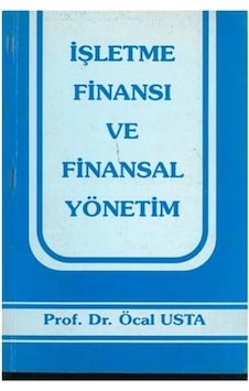 İşletme Finansı Ve Finansl Yönetim Öcal usta ( 2.EL) iadesiz İşletme Finansı Ve Finansl Yönetim Öcal usta ( 2.EL) iadesiz