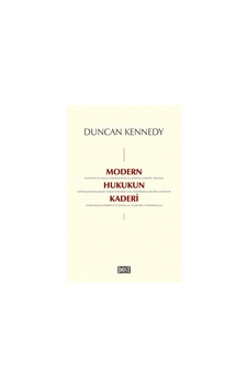 Modern Hukukun Kaderi - Duncan Kennedy - Dost Kitabevi