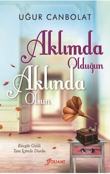 Aklımda Olduğun Aklında Olsun - Uğur Canbolat - Foliant