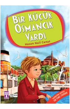 Bir Küçük Osmancık Vardı - Hasan Nail Canat - Genç Timaş Bir Küçük Osmancık Vardı - Hasan Nail Canat - Genç Timaş