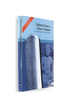 Göktürk Yazısı ve Orhun Türkçesi / Yavuz Tanyeri Göktürk Yazısı ve Orhun Türkçesi / Yavuz Tanyeri