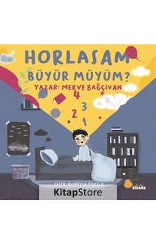 Horlasam Büyür müyüm? - Merve Bağçivan - Sinada Yayınevi Horlasam Büyür müyüm? - Merve Bağçivan - Sinada Yayınevi