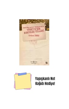 Amerikan Gizli Belgeleriyle Türkiye Nin Kurtuluş Yılları + Yapışkanlı Not Kağıdı Amerikan Gizli Belgeleriyle Türkiye Nin Kurtuluş Yılları + Yapışkanlı Not Kağıdı