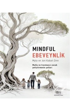 Mindful Ebeveynlik / Jon Kabat-zinn Mindful Ebeveynlik / Jon Kabat-zinn