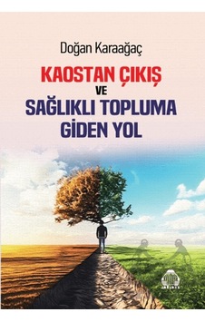 Kaostan Çıkış Ve Topluma Giden Yol Ciltli Alan Yayıncılık Kaostan Çıkış Ve Topluma Giden Yol Ciltli Alan Yayıncılık