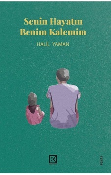 Senin Hayatın Benim Kalemim / Halil Yaman Senin Hayatın Benim Kalemim / Halil Yaman