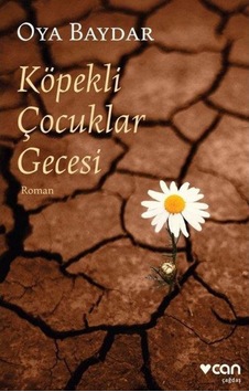 Köpekli Çocuklar Gecesi - Oya Baydar - Can Yayinlari