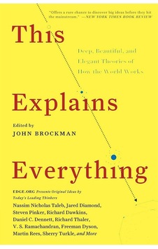 This Explains Everything: Deep Beautiful and Elegant Theories of How the World Works - John Brockman - Harper Collins US This Explains Everything: Deep Beautiful and Elegant Theories of How the World Works - John Brockman - Harper Collins US