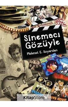 Sinemacı Gözüyle / Mehmet E. Soyarslan Sinemacı Gözüyle / Mehmet E. Soyarslan