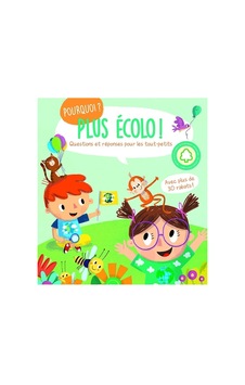Pourquoi Plus Écolo - Questions Et Réponses Pour Les Tout-petits Pourquoi Plus Écolo - Questions Et Réponses Pour Les Tout-petits