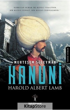 Muhteşem Süleyman Kanuni / Harold Albert Lamb Muhteşem Süleyman Kanuni / Harold Albert Lamb