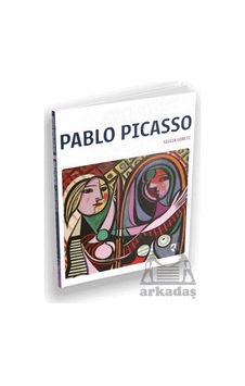 Pablo Picasso - Sanatın Büyük Ustaları 22 Hayalperest Kitap Pablo Picasso - Sanatın Büyük Ustaları 22 Hayalperest Kitap