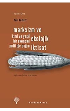 Marksizm ve Ekolojik İktisat - Paul Burkett - Yordam Kitap Marksizm ve Ekolojik İktisat - Paul Burkett - Yordam Kitap