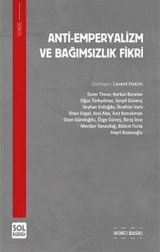 Anti-Emperyalizm Ve Bağıımsızlık Fikri 9786057068217 Anti-Emperyalizm Ve Bağıımsızlık Fikri 9786057068217