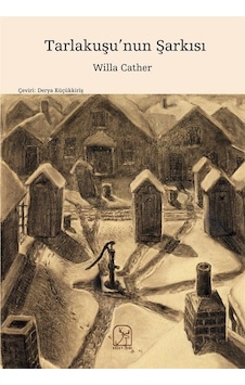 Tarlakuşu'nun Şarkısı / Willa Cather Tarlakuşu'nun Şarkısı / Willa Cather