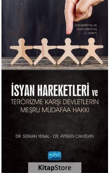 İsyan Hareketleri ve Terörizme Karşı Devletlerin Meşru Müdafaa Hakkı - Aytekin Cantekin - Nobel Akademik Yayıncılık