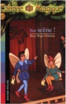 Sur scene! (La Cabane Magique 20) 9782747017336 Sur scene! (La Cabane Magique 20) 9782747017336