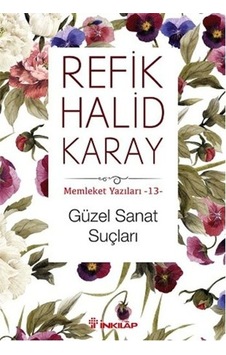 Güzel Sanat Suçları - Refik Halid Karay - İnkılap Kitabevi Güzel Sanat Suçları - Refik Halid Karay - İnkılap Kitabevi