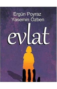 Evlat - Yasemin Özben Ergün Poyraz İlk Baskı 2016